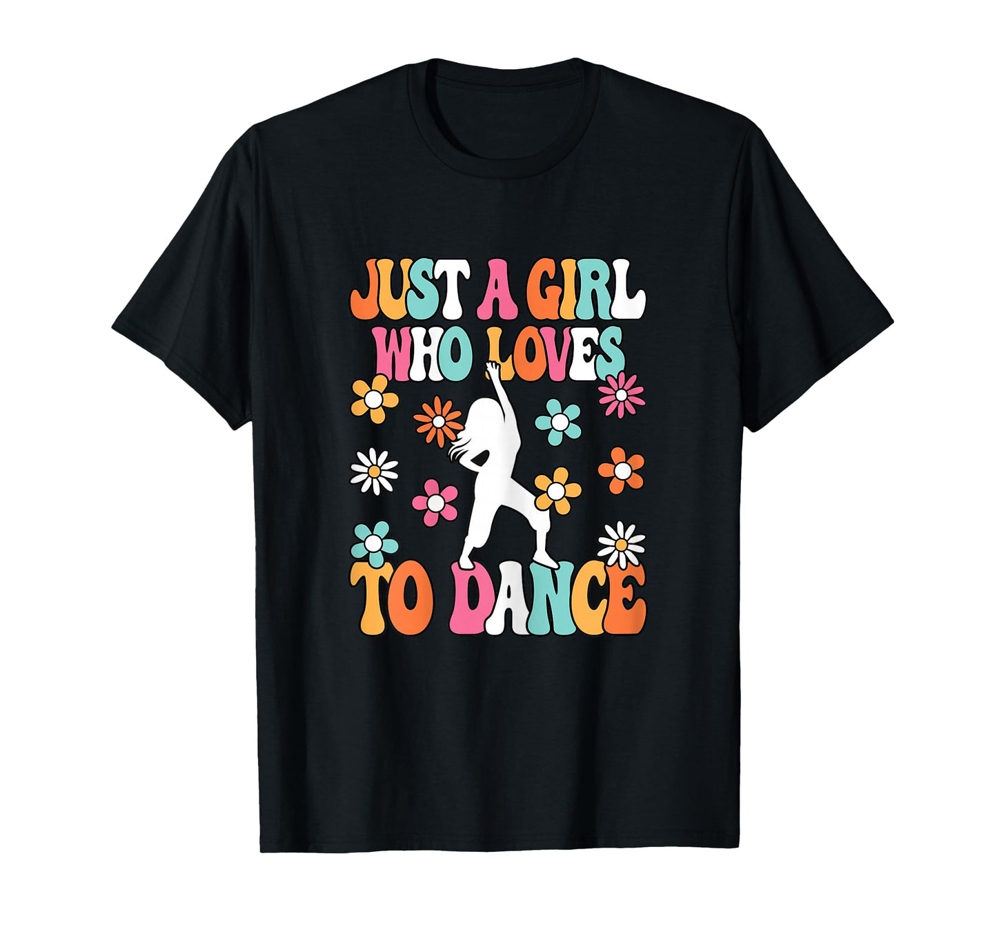 Just A Girl Who Loves to Dance Groovy Dancing Dancer Girls T-Shirt