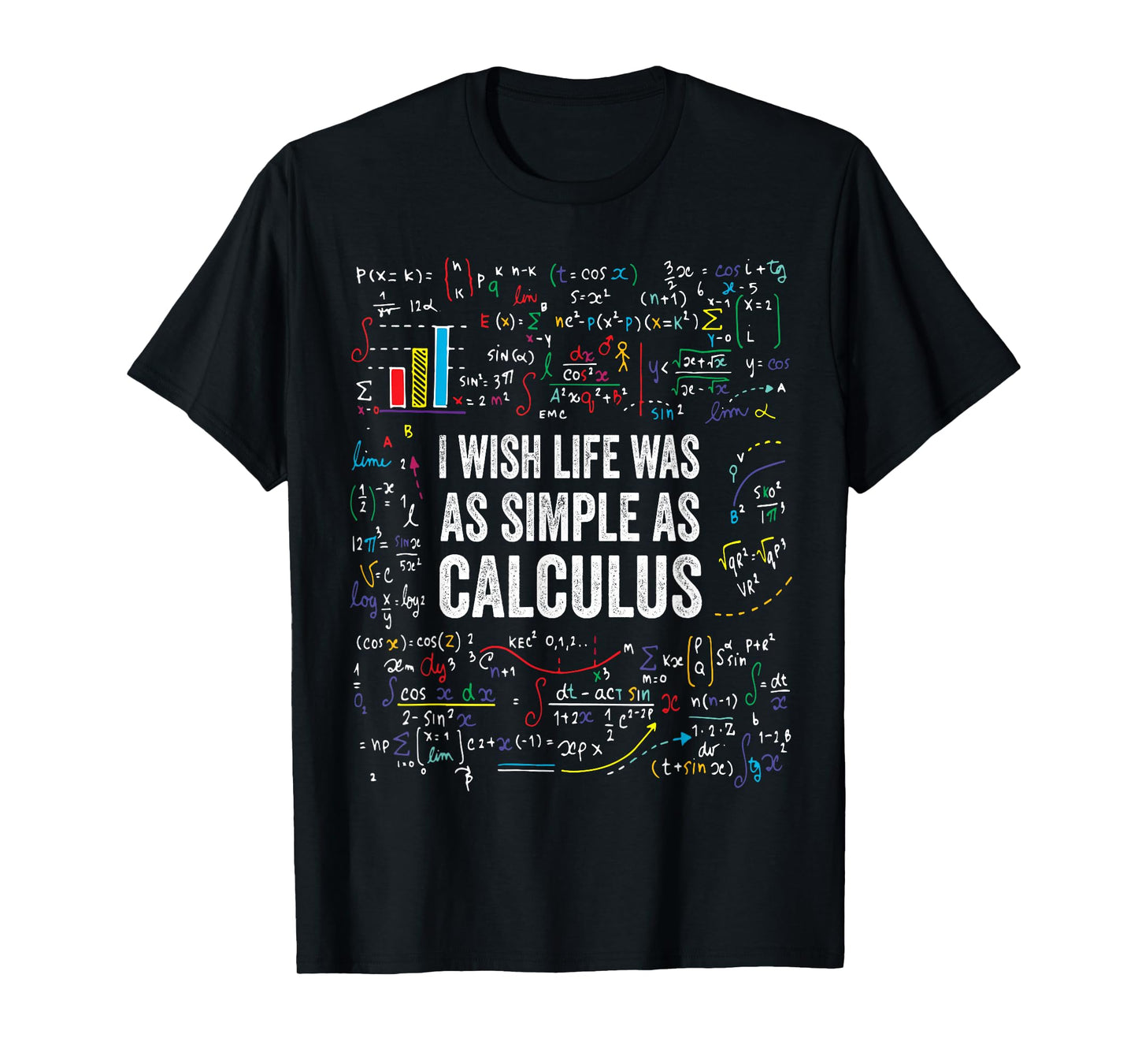 I Wish Life was As Simple As Calculus Funny Math T-Shirt