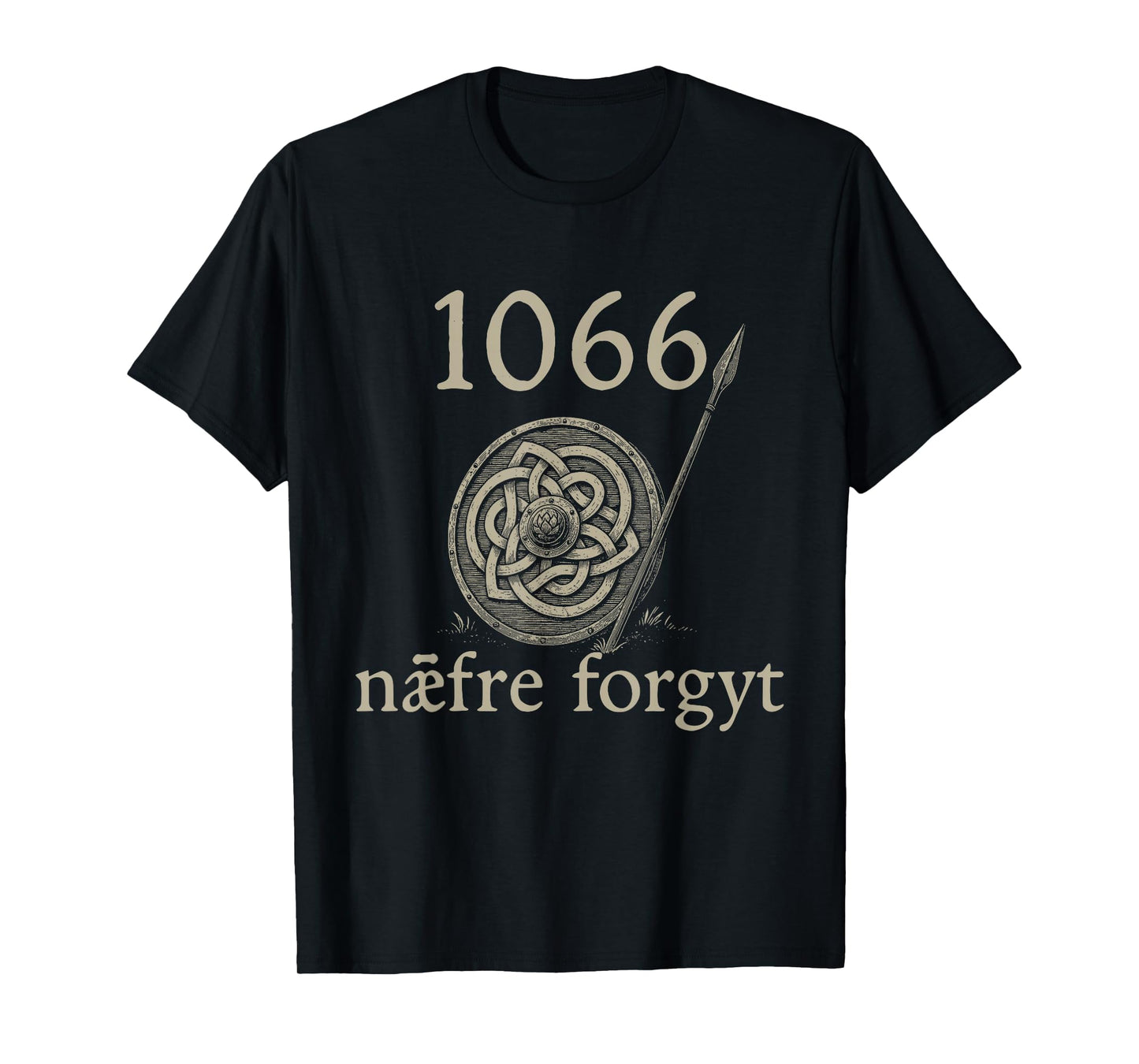 1066 Naefre Forgyt Never Forget Viking England History T-Shirt