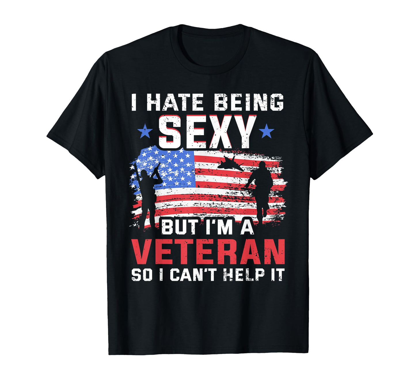 I hate being sexy but I'm a Veteran - Vietnam Veteran T-Shirt