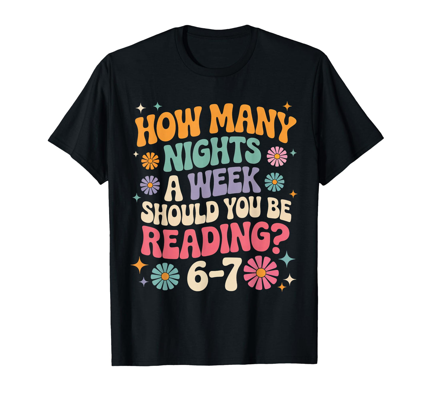 How Many Night a Week Should You be Reading 67 Meme Teacher T-Shirt