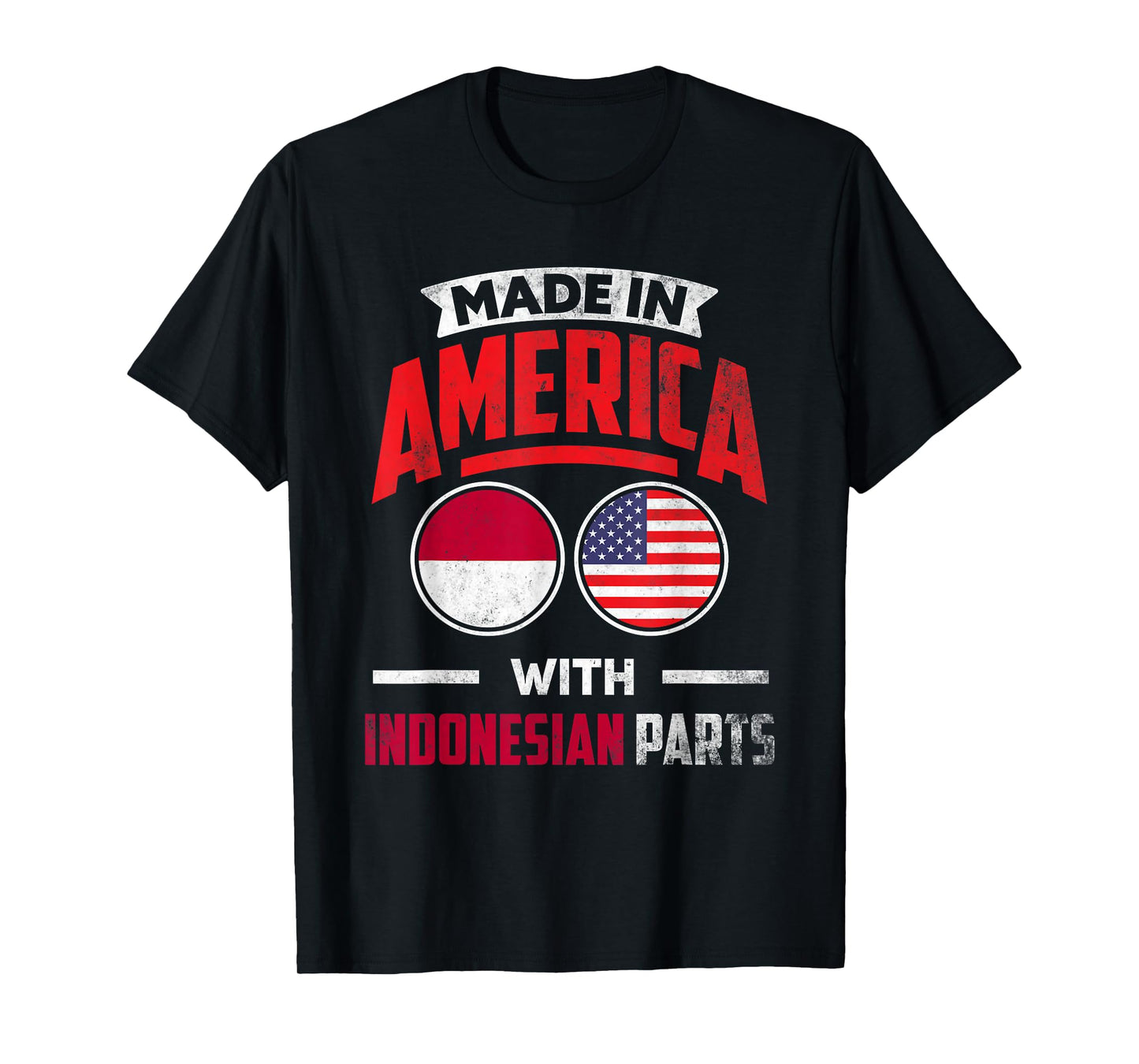 Made In America With Indonesian Parts Indonesia Pride T-Shirt