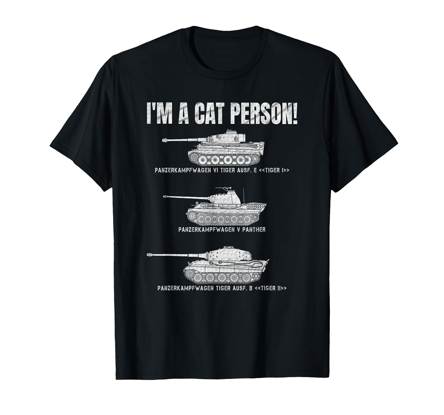 Panzer VI Tiger I German Panther Panzers Lover Cat Person T-Shirt