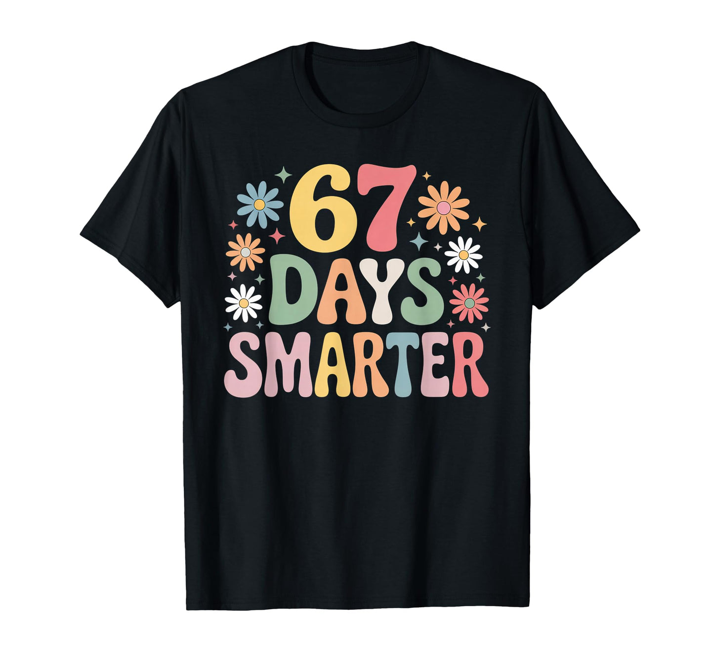 67 Days Smarter 67 Boy Girls Six Seven 6 7 Teacher 67 Kids T-Shirt