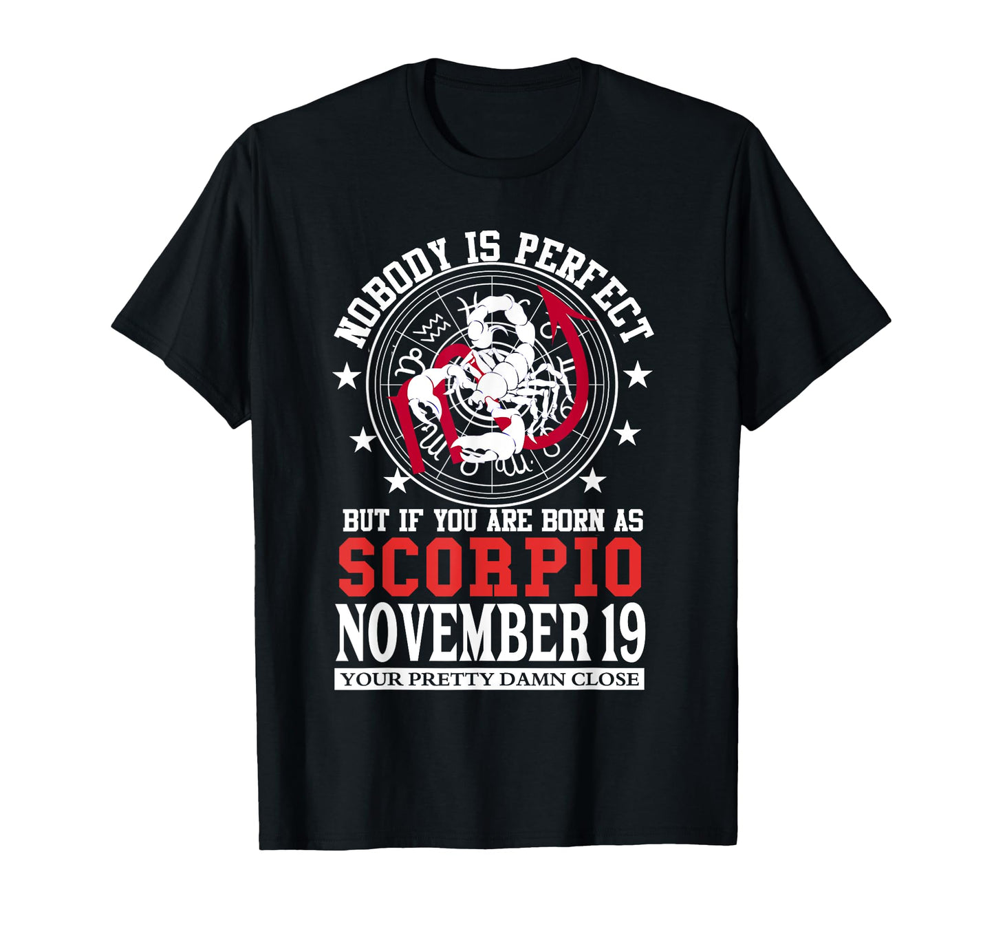 Scorpio November 19 Zodiac Astrology Star Horoscope Sign T-Shirt