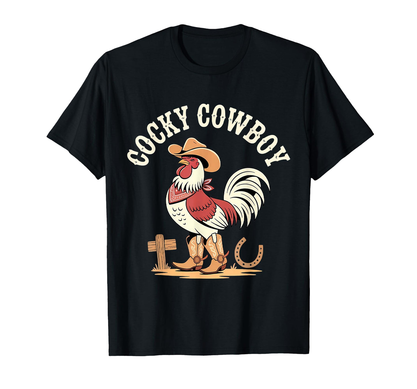 Cocky Cowboy Funny Rooster Farm Animal Barnyard Humor T-Shirt