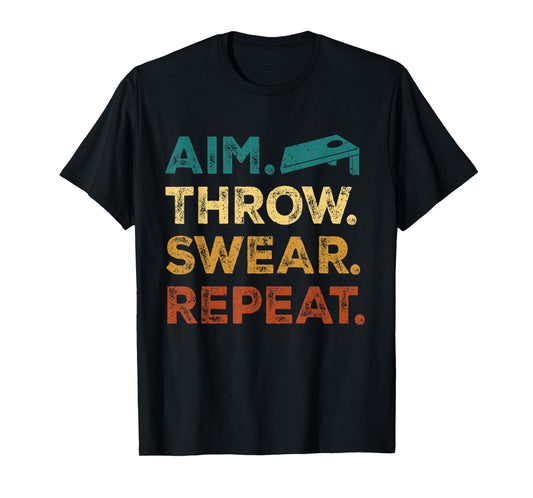 Aim Throw Swear Repeat Corn Hole Bean Bag Toss Cornhole T-Shirt