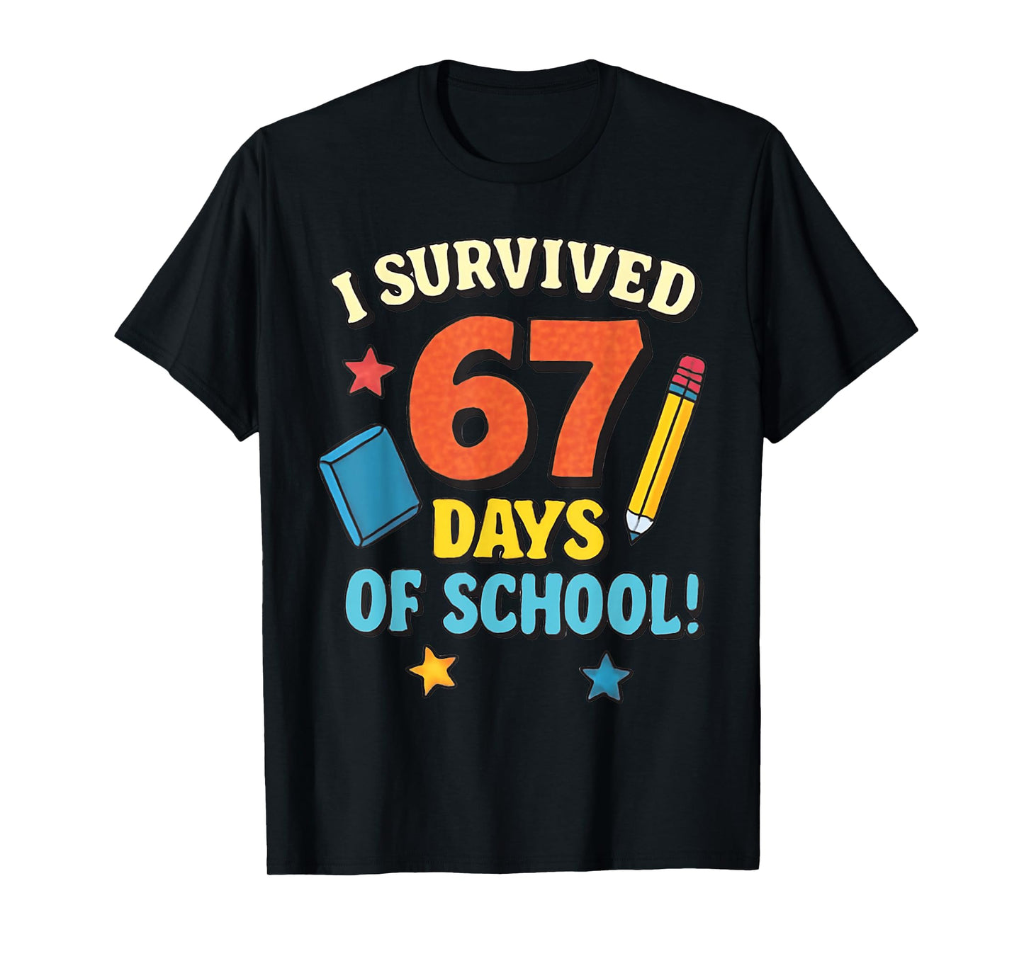 I Survived 67 Six Seven Days of School Teachers Boys Girls T-Shirt