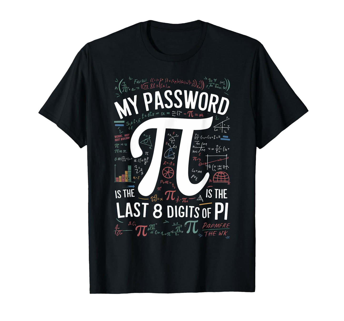 "My Password Is Pi" Math-Inspired Humor T-Shirt