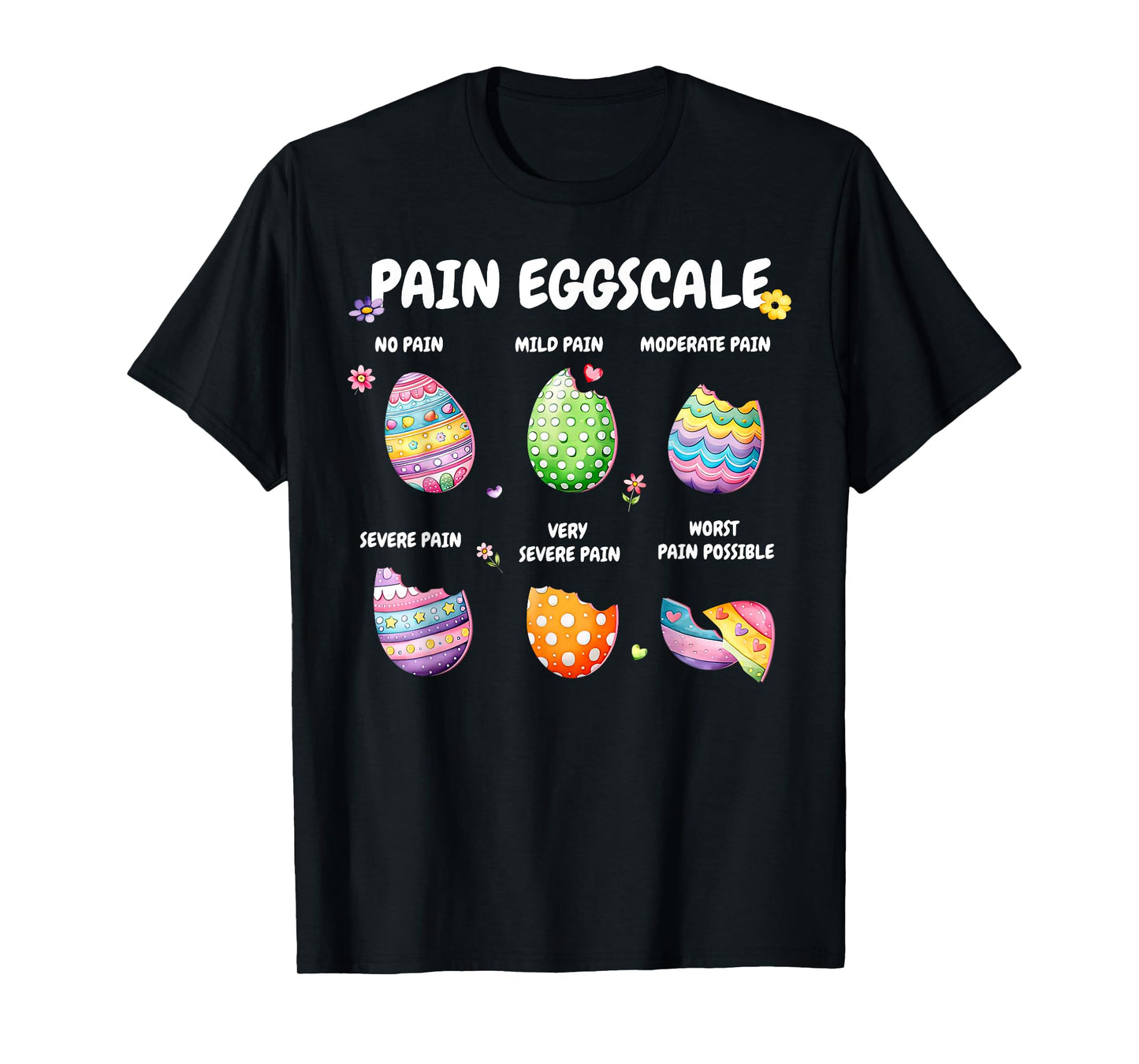 Cute Eggs Pain Scale Easter Day Nurse Triage Pain Assessment T-Shirt