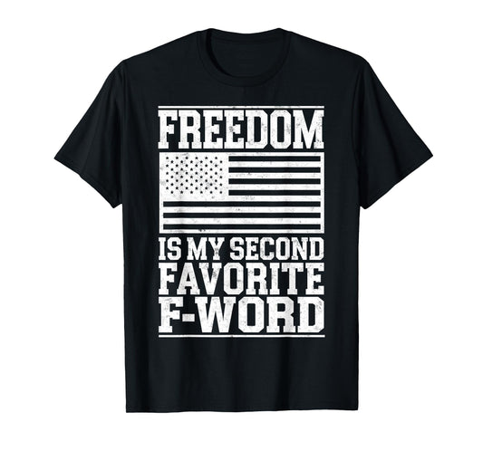 Funny Freedom is My Second Favorite F-Word Veteran Day Tee T-Shirt