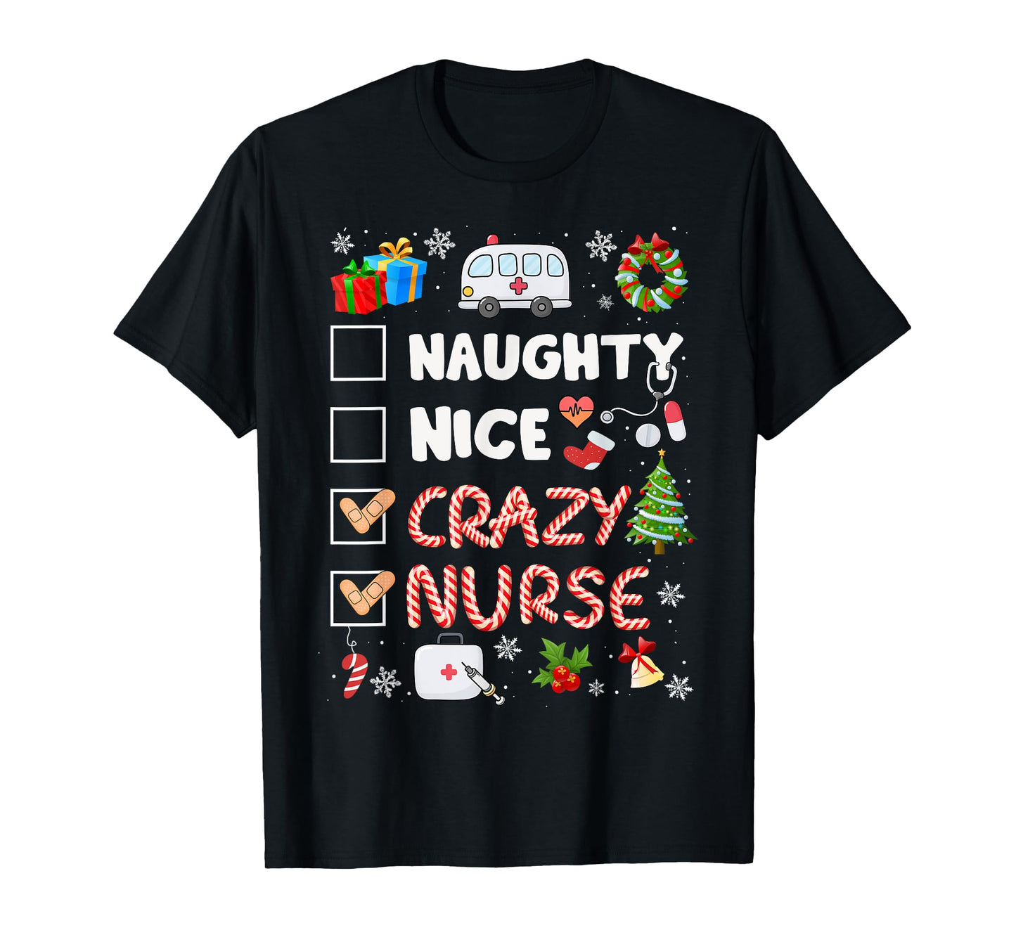 Cute Naughty Nice Crazy Nurse Christmas Nurse Xmas Top Women T-Shirt