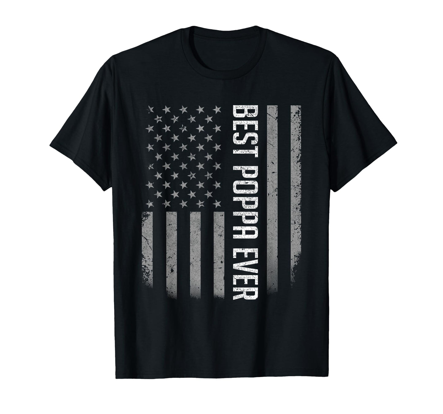 American Flag Dad Shirt Gift For Fathers day Best Poppa Ever T-Shirt
