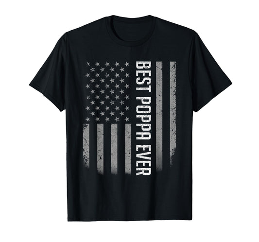 American Flag Dad Shirt Gift For Fathers day Best Poppa Ever T-Shirt