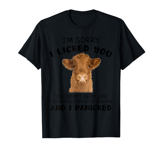 Cow Cute I'm Sorry I Licked You And I Panicked Funny Farmer T-Shirt