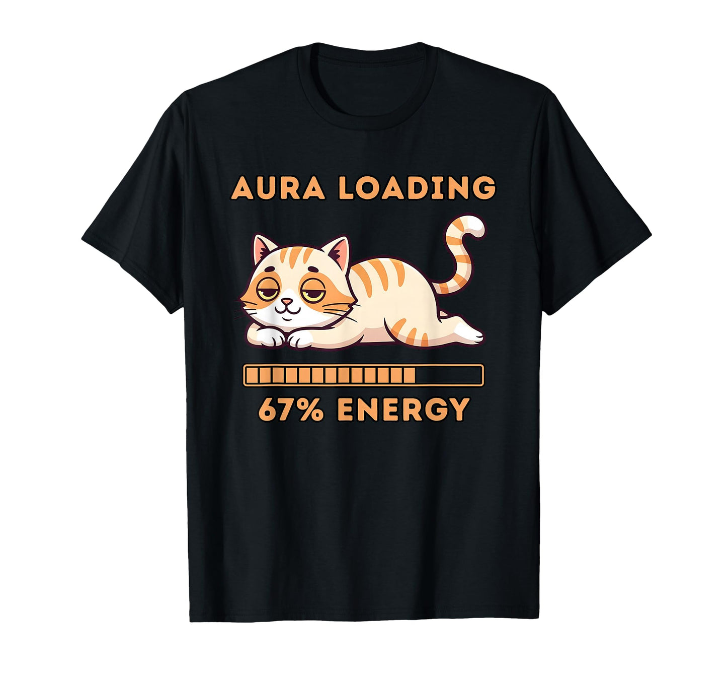 Funny Gen Z Meme 67 Cat Aura Cat Loading 67 Percent Energy T-Shirt