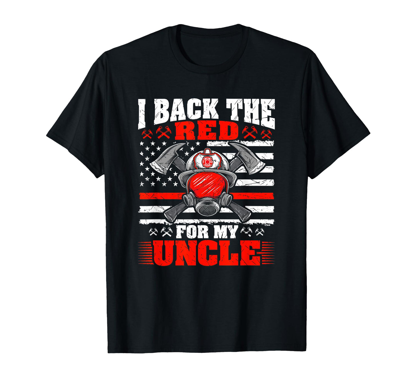 I Back The Red For My Uncle Proud Firefighter's Niece Nephew T-Shirt
