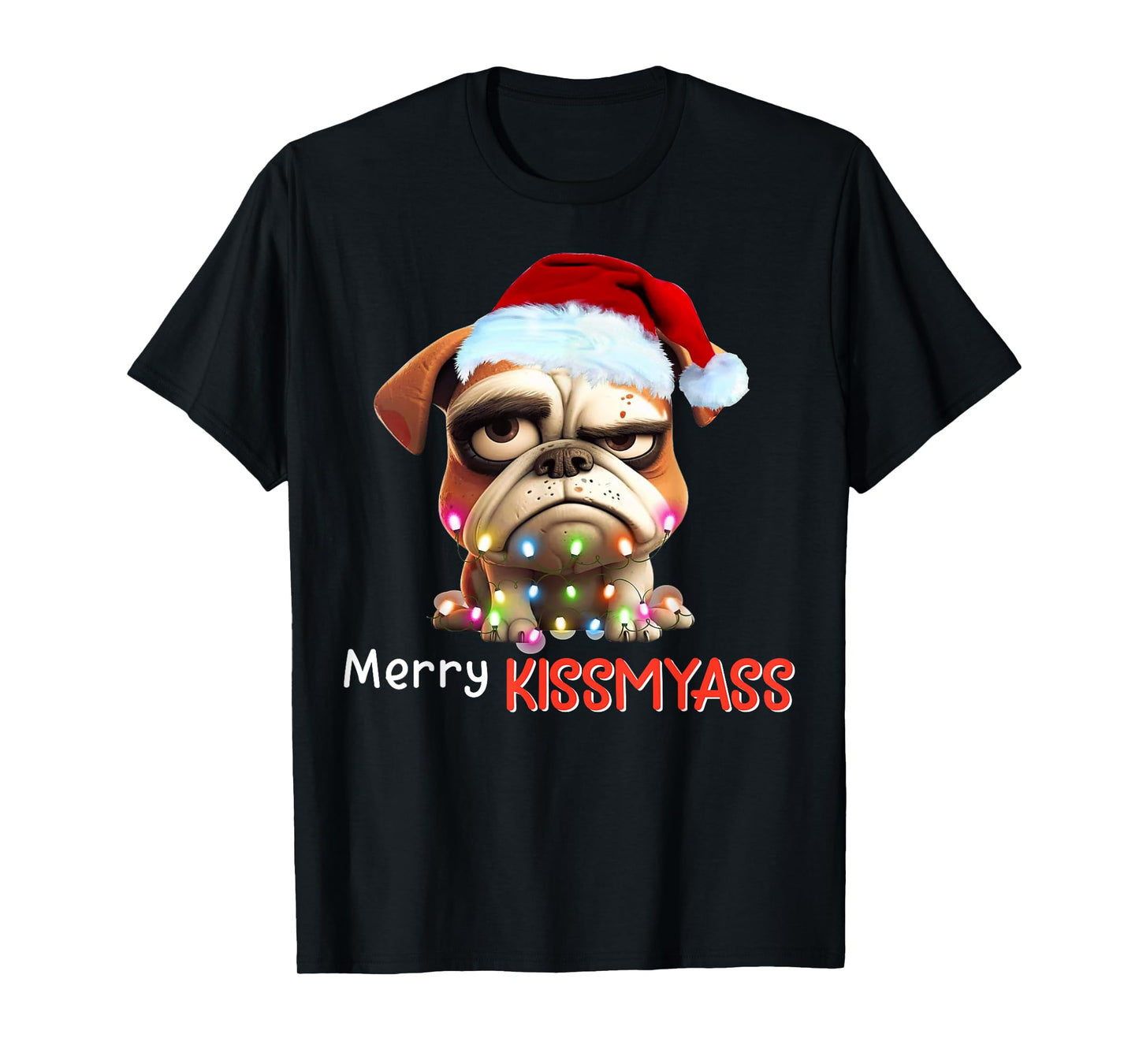 Merry Kissmyass Funny Pug Santa Christmas Light T-Shirt