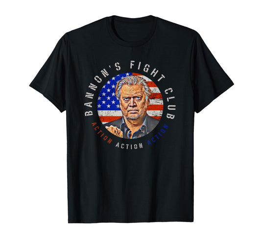 Bannon's Fight Club Action Action Action T-Shirt