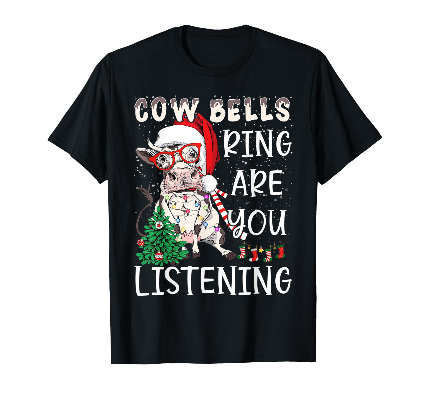 Cow Christmas Cow Bells Ring Are You Listening Funny Farmers T-Shirt