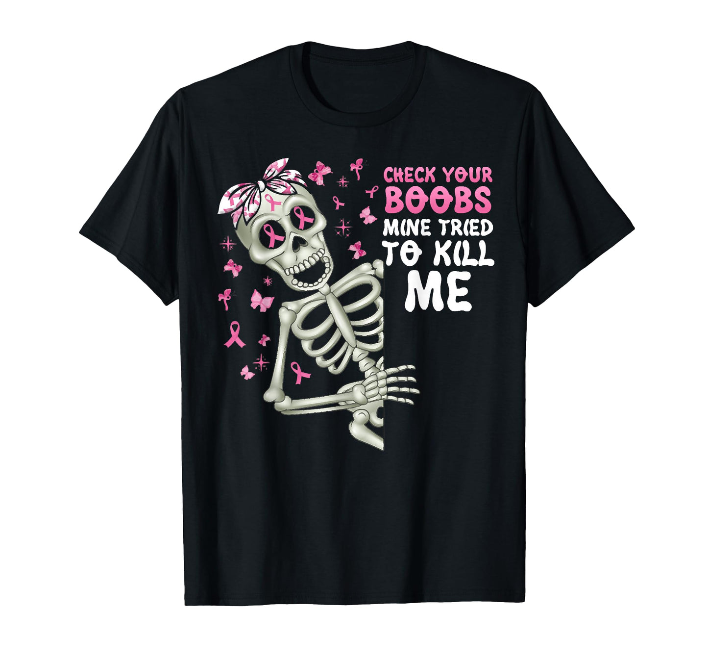 Check Your Boobs Mine Tried To Kill Me,Halloween Pink Ribbon T-Shirt