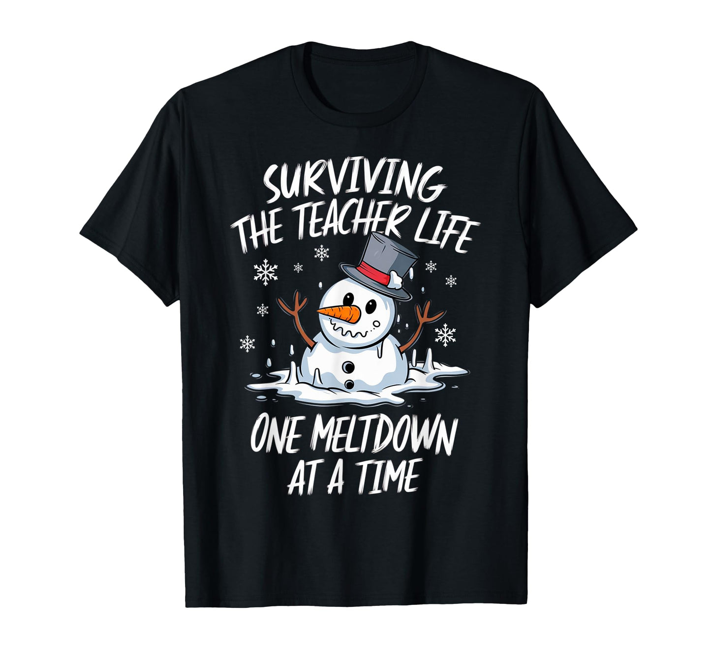 Christmas Surviving Teacher Life Meltdown Xmas Snowman T-Shirt