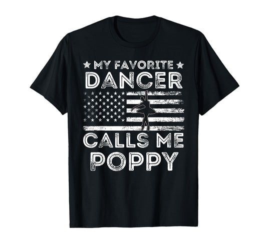 My Favorite Dancer Calls Me Poppy Dance Ballet Fathers Day T-Shirt