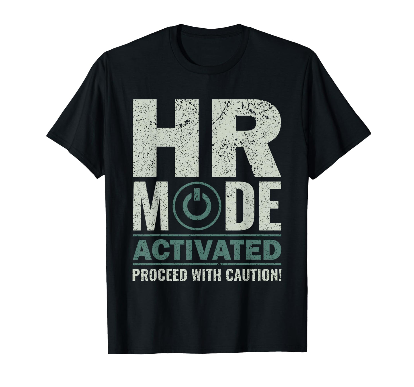 HR Mode Activated - HR Management Human Resources T-Shirt