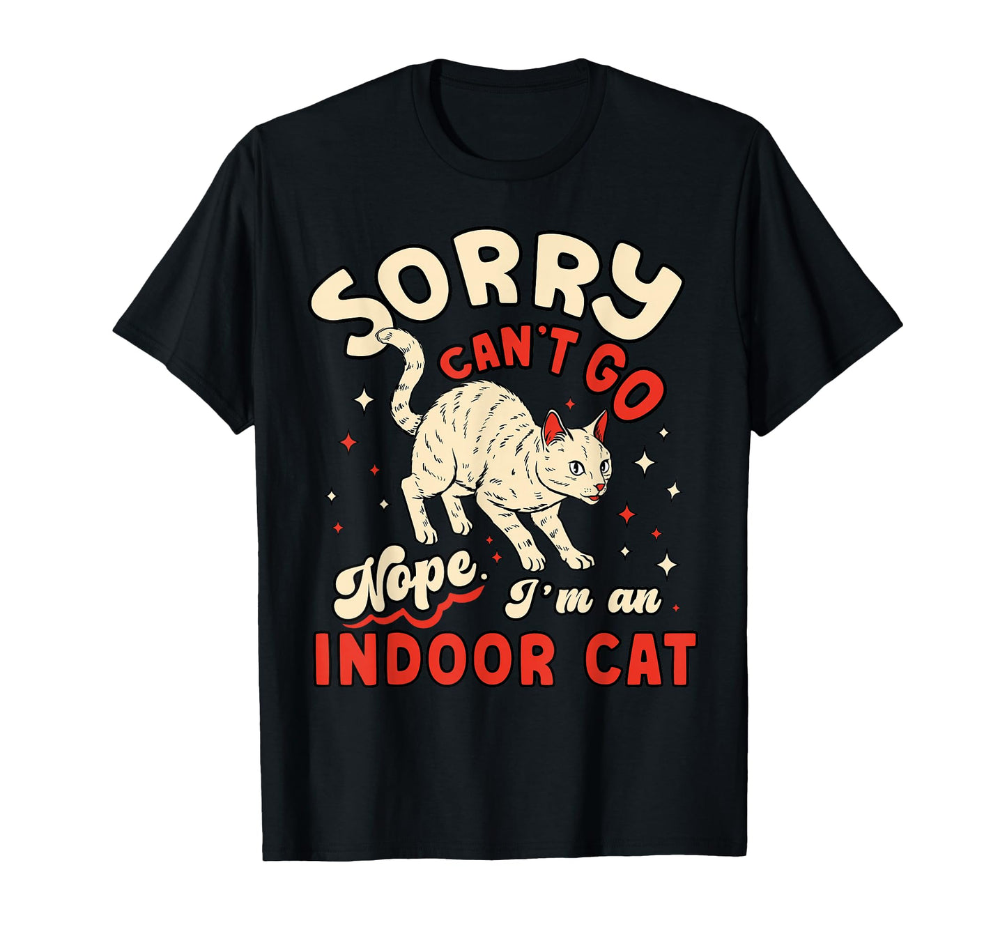 Funny Cat Lover Sorry Cant Go Im an Indoor Introvert Cat Mom T-Shirt