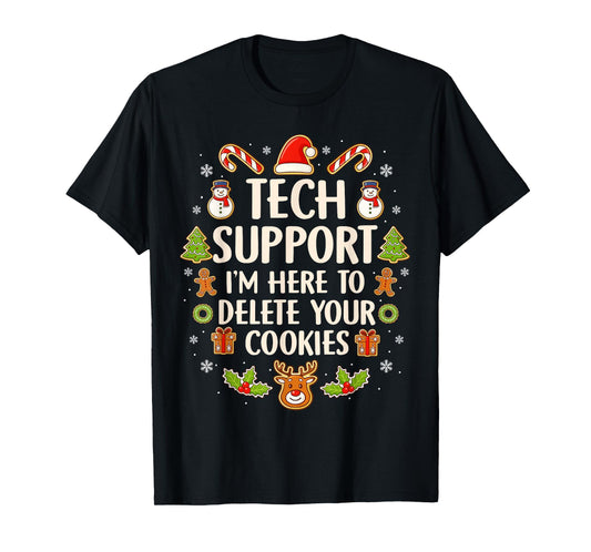 Christmas Tech Support Here to Delete Cookies Xmas Men Women T-Shirt
