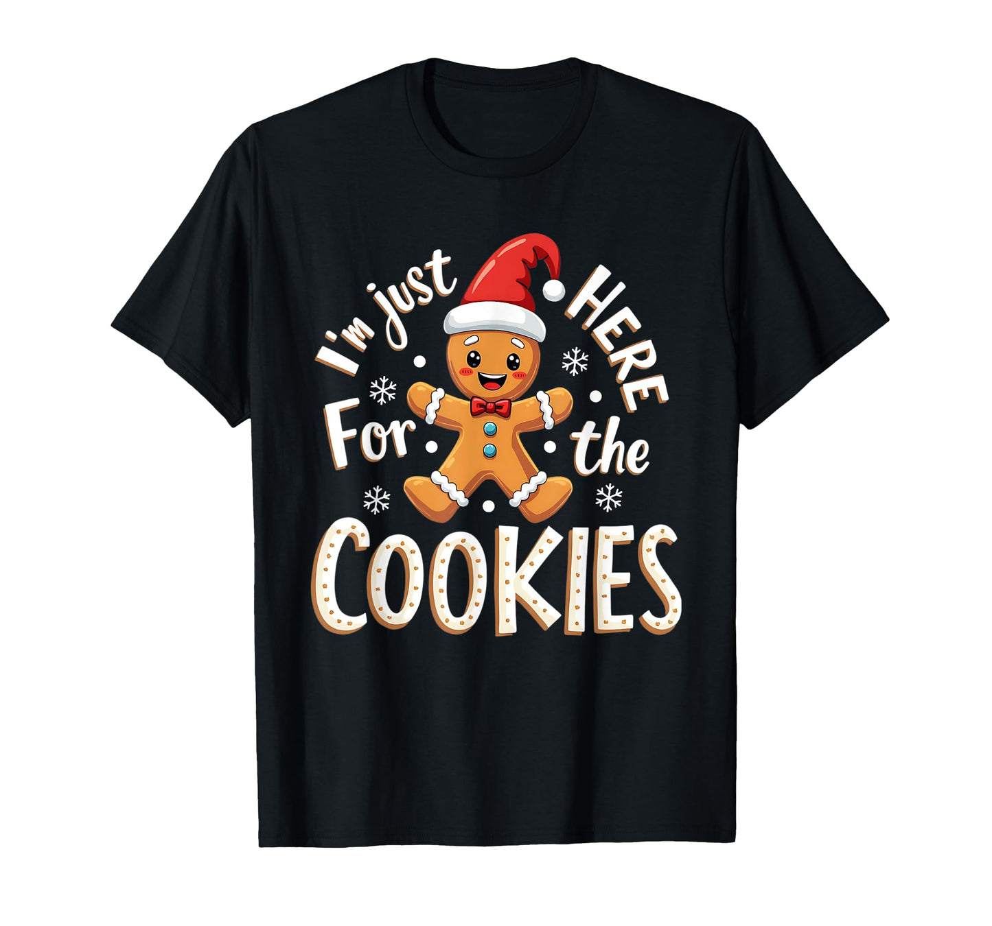 Christmas Baking Team I'm Just Here For The Cookies Funny Christmas Cookies Outfit Unisex-Adults Black XS Regular Small Short Sleeve T-Shirt