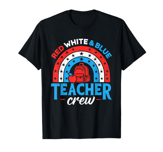 Red White And Blue Teacher Crew 4th Of July T-Shirt