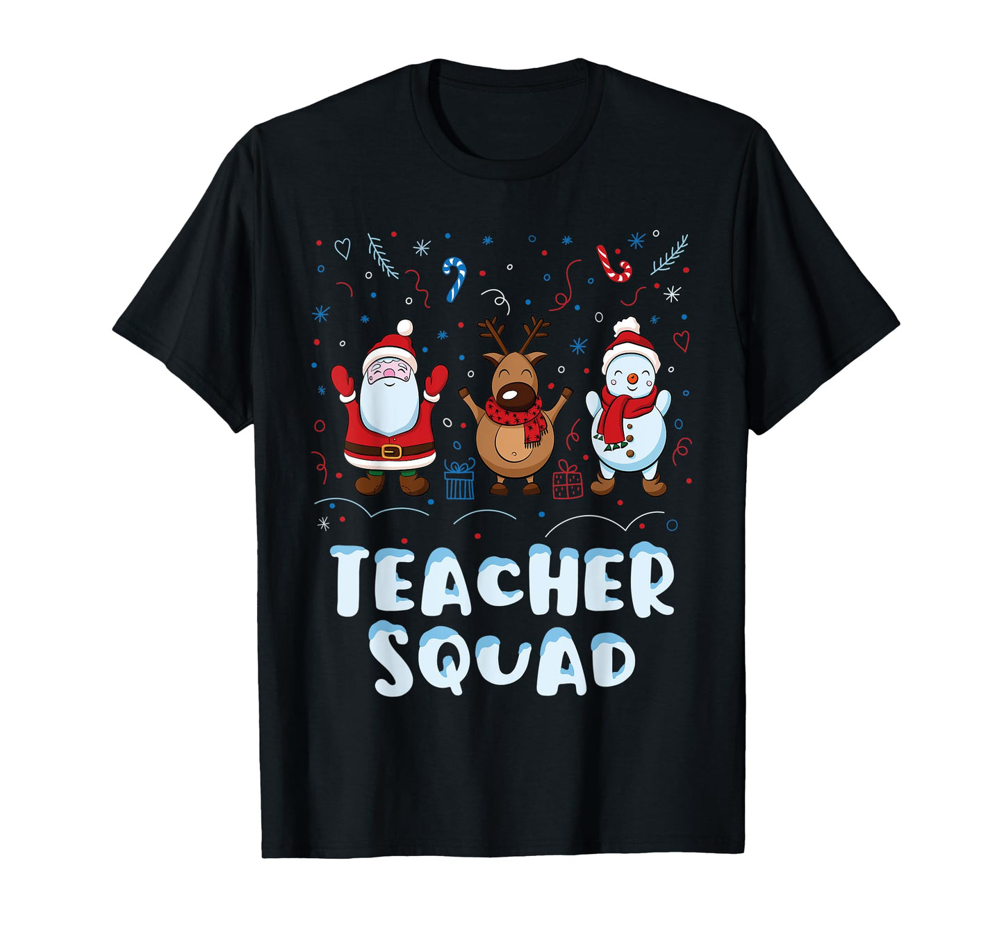 Christmas Teacher Squad Xmas Teacher Reindeer Santa Snowman T-Shirt