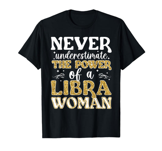 Power of A Libra Woman Libra Zodiac Sign Libra Horoscope T-Shirt