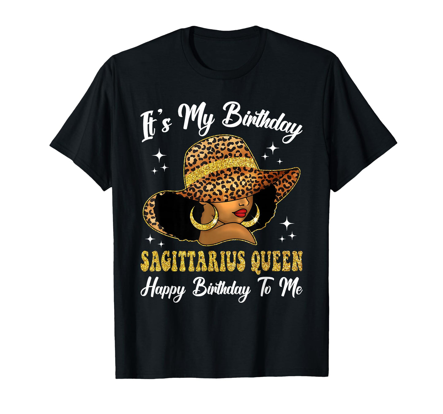 Sagittarius Queen Black Woman Leopard Hat Zodiac Birthday T-Shirt