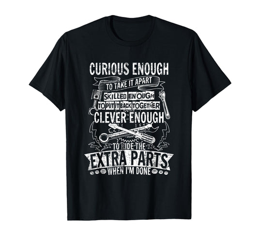 Curious enough to take it apart Wheel Auto Engine Garage T-Shirt