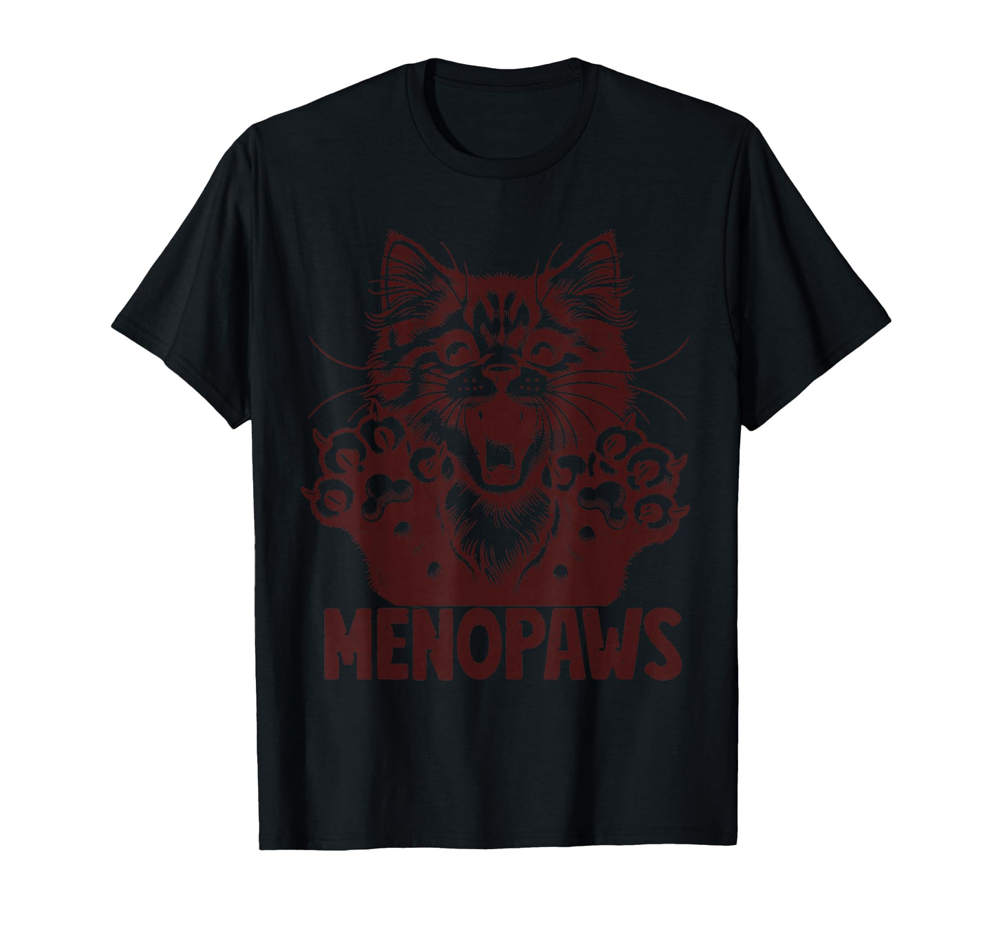 Funny Menopause Cat Pun Menopausal Women's Gag Joke Humor T-Shirt
