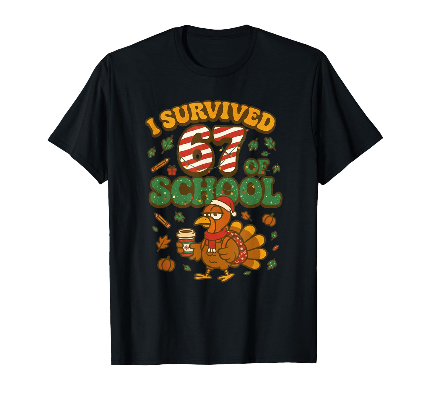 I Survived 67 Days of School Funny Christmas Turkey School T-Shirt