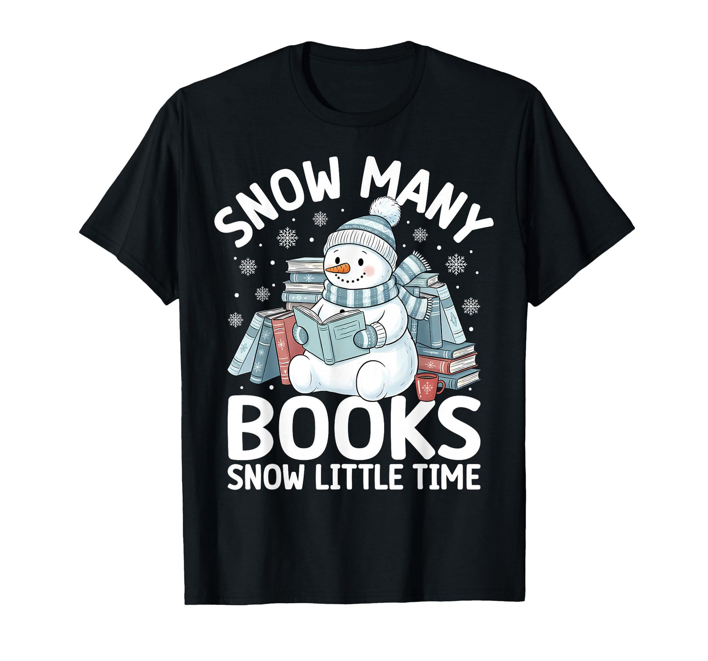 Christmas Reading Snowman So Many Books Men Women Kids Funny T-Shirt