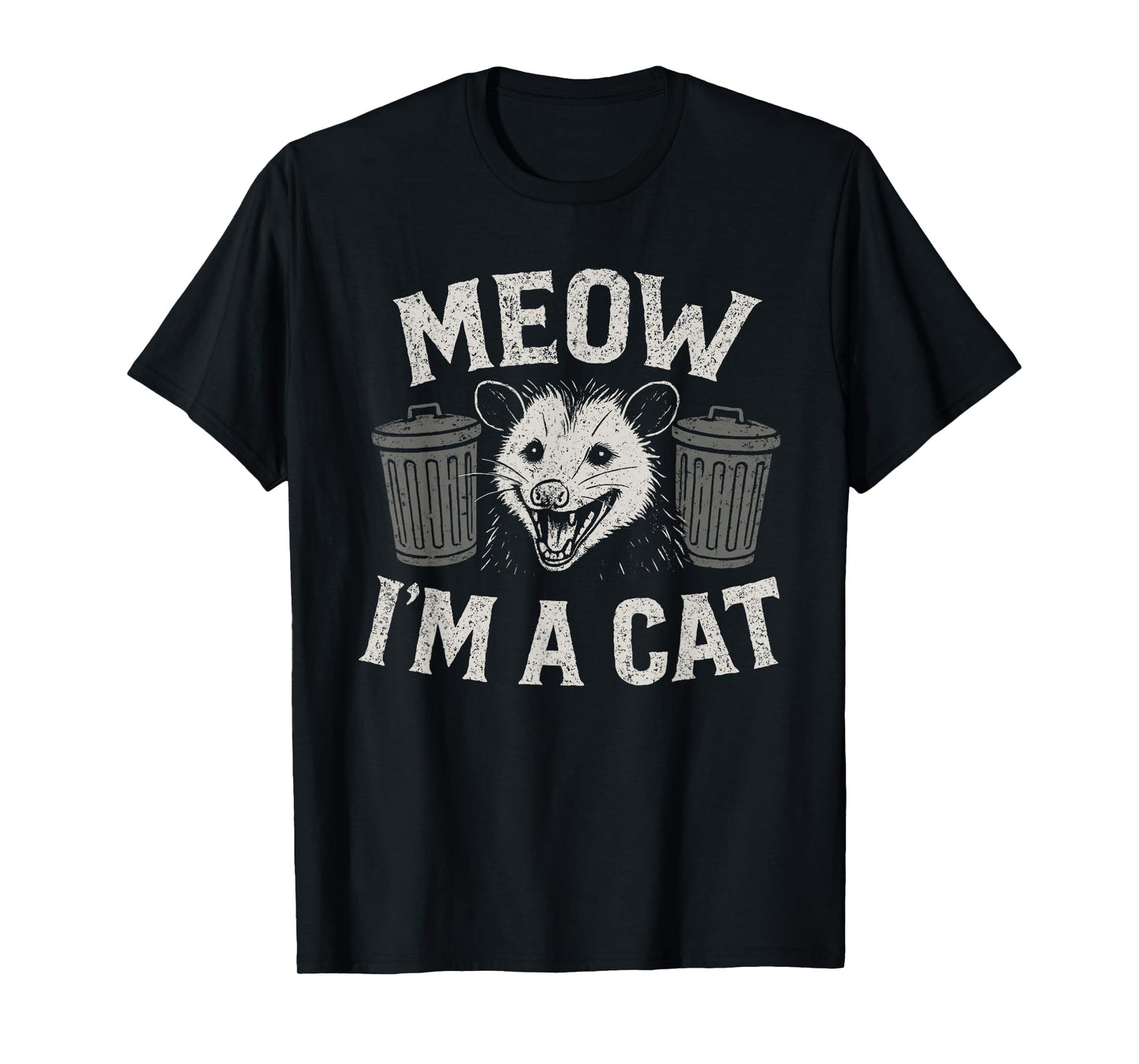 Meow I'm A Cat - Funny Possum Humor Opossum Lover T-Shirt