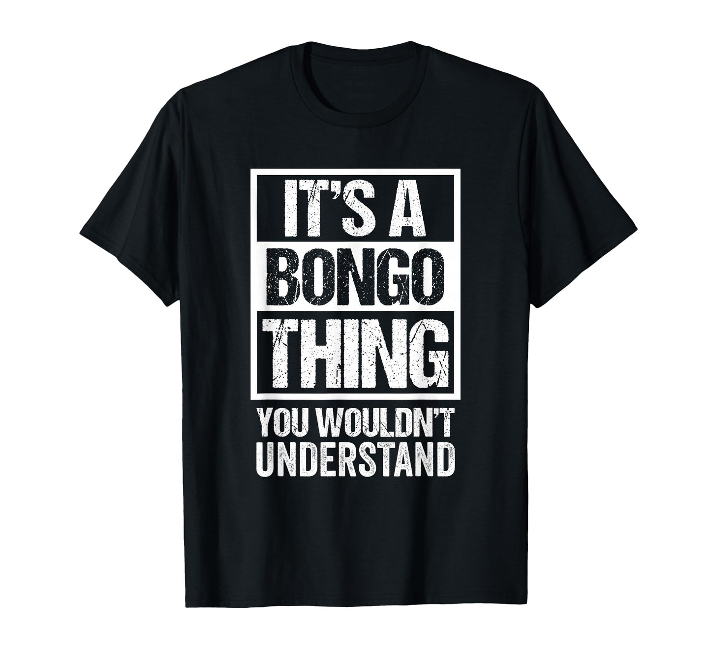 It's A Bongo Thing You Wouldn't Understand Bongos Percussion T-Shirt