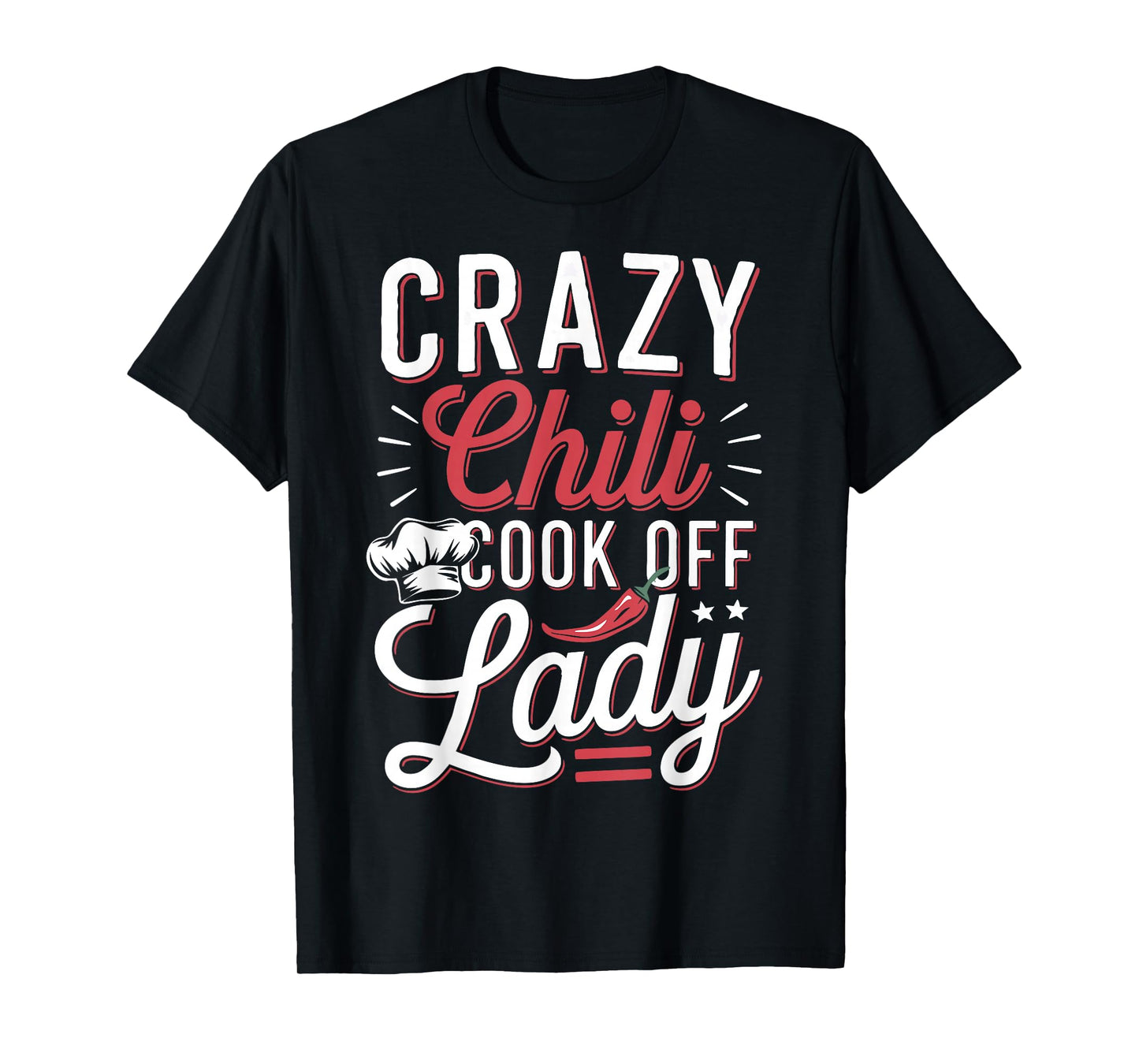 Crazy Chili Cook Off Lady Cooking Chili T-Shirt