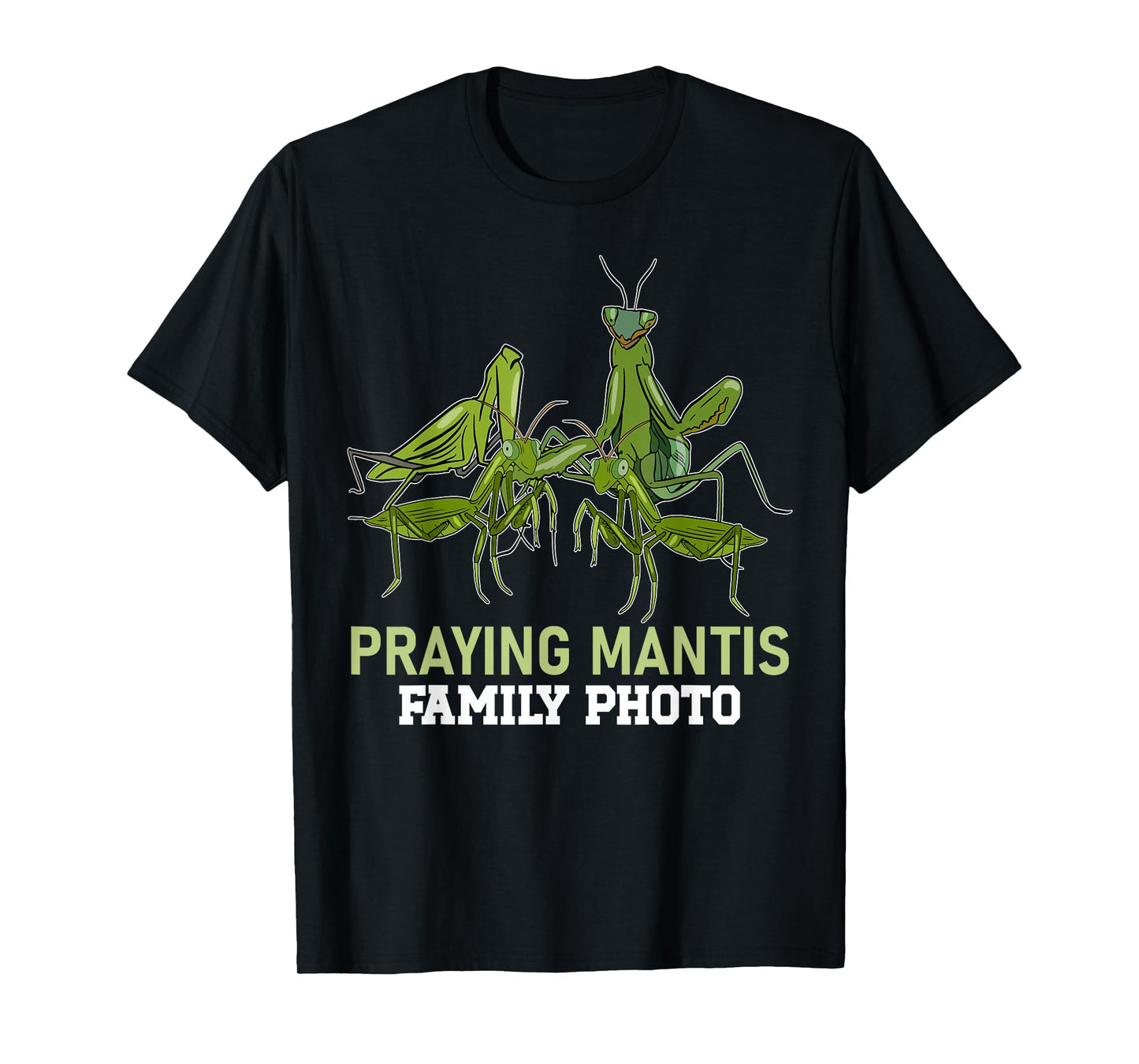 Praying Mantis Family Photo Humor Nature Lovers Fun T-Shirt