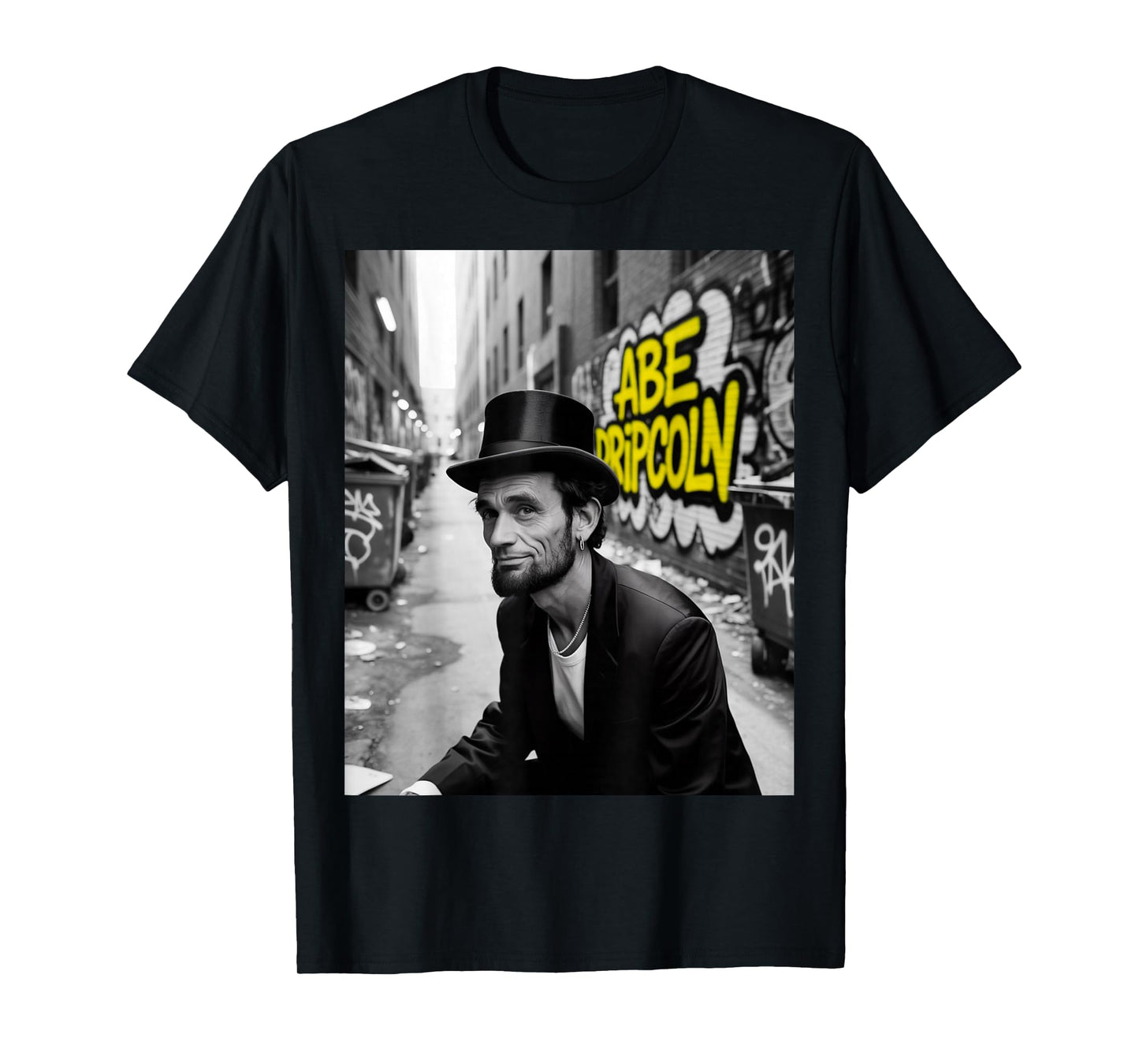 Abe Dripcoln Funny Abe Lincoln Pun Modern Photo Graffiti T-Shirt