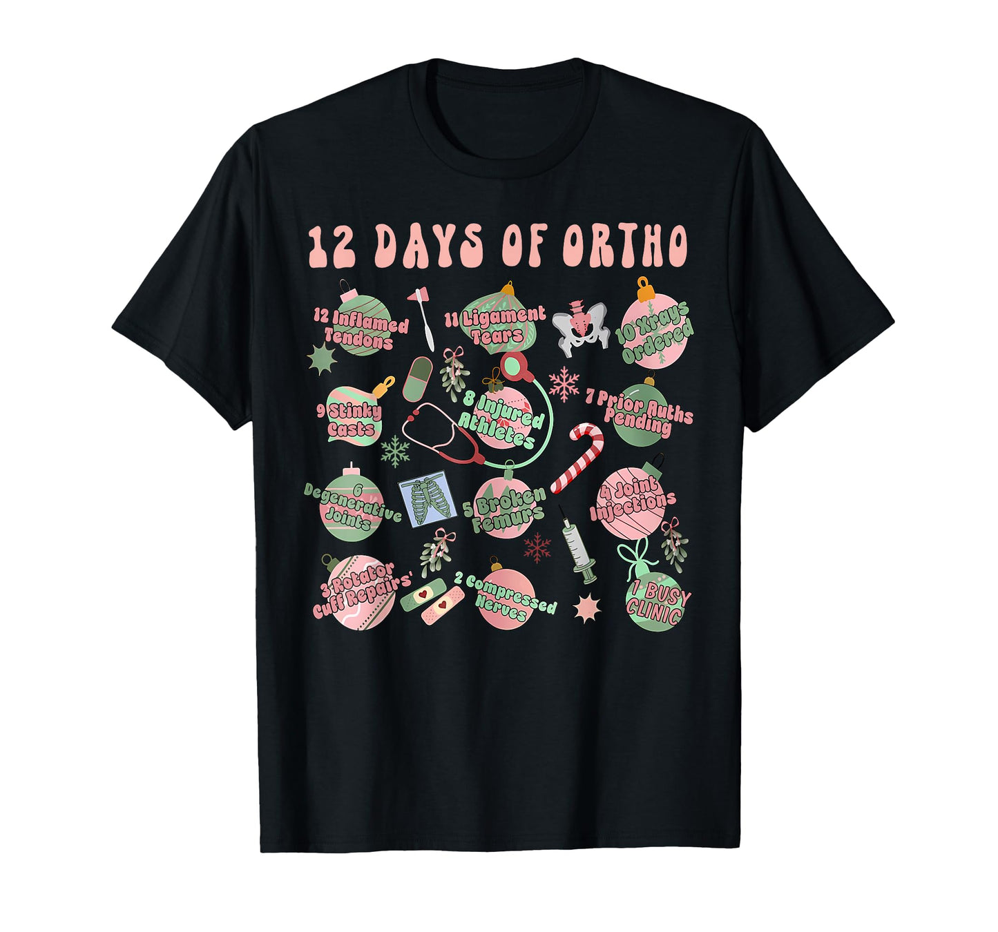 Christmas Orthopedic 12 Days of Ortho Ortho Nurse Group Team T-Shirt