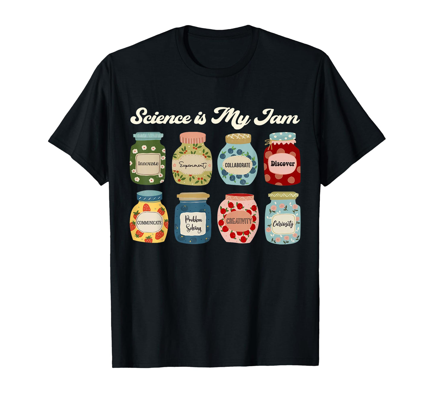 Science is My Jam Teacher Shirt STEM Student Education Gifts T-Shirt