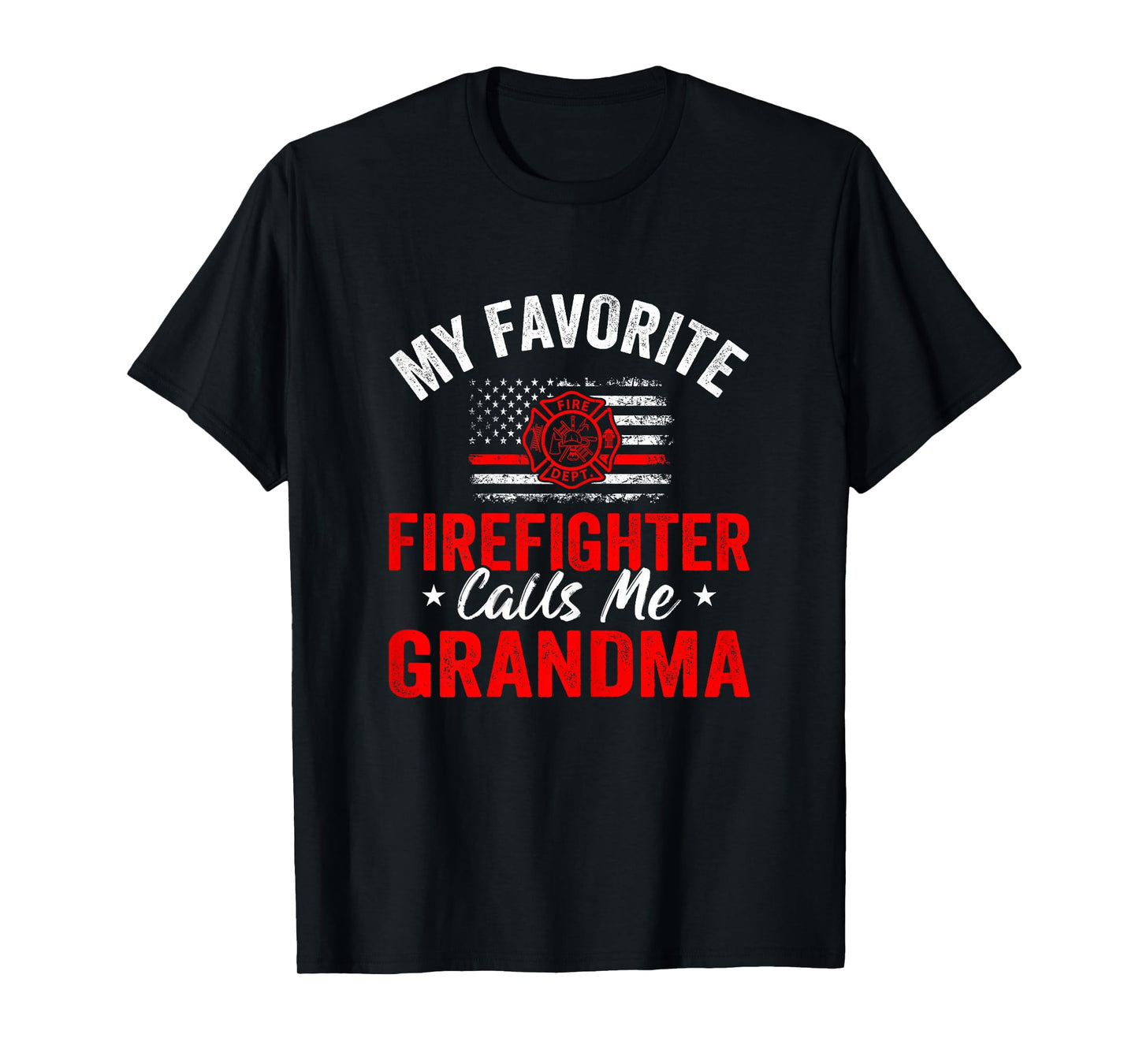 My Favorite Firefighter Calls Me Grandma American Flag T-Shirt