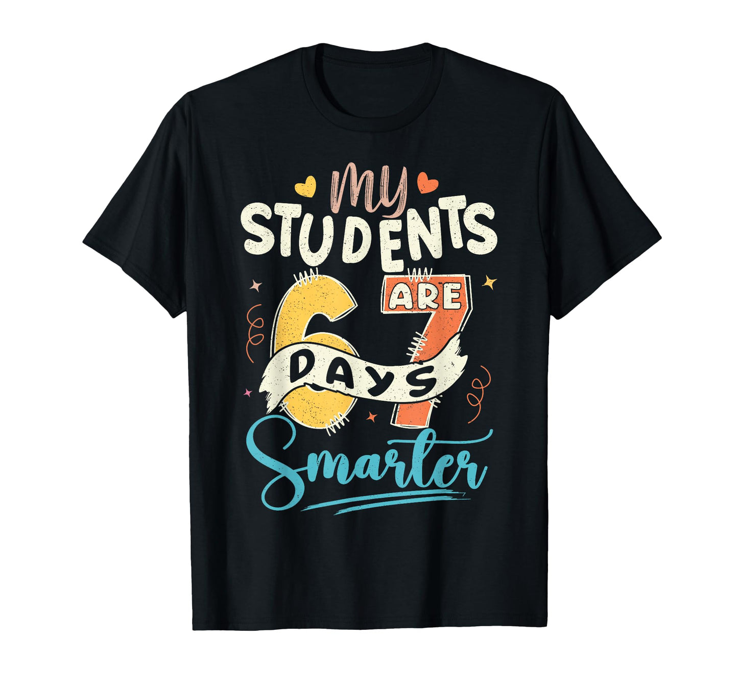 My Students are 67 Days Smarter Teacher T-Shirt