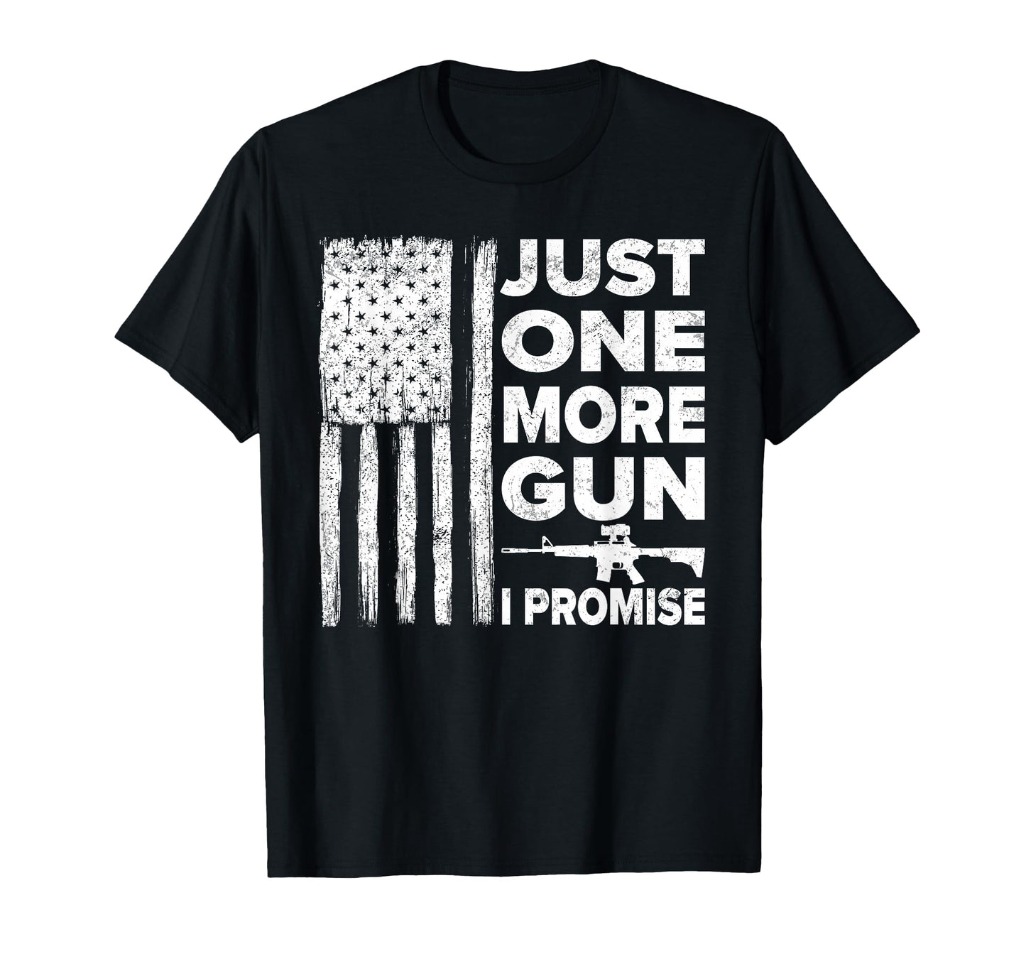 Just One More Gun I Promise - Patriotic Design for Husband T-Shirt
