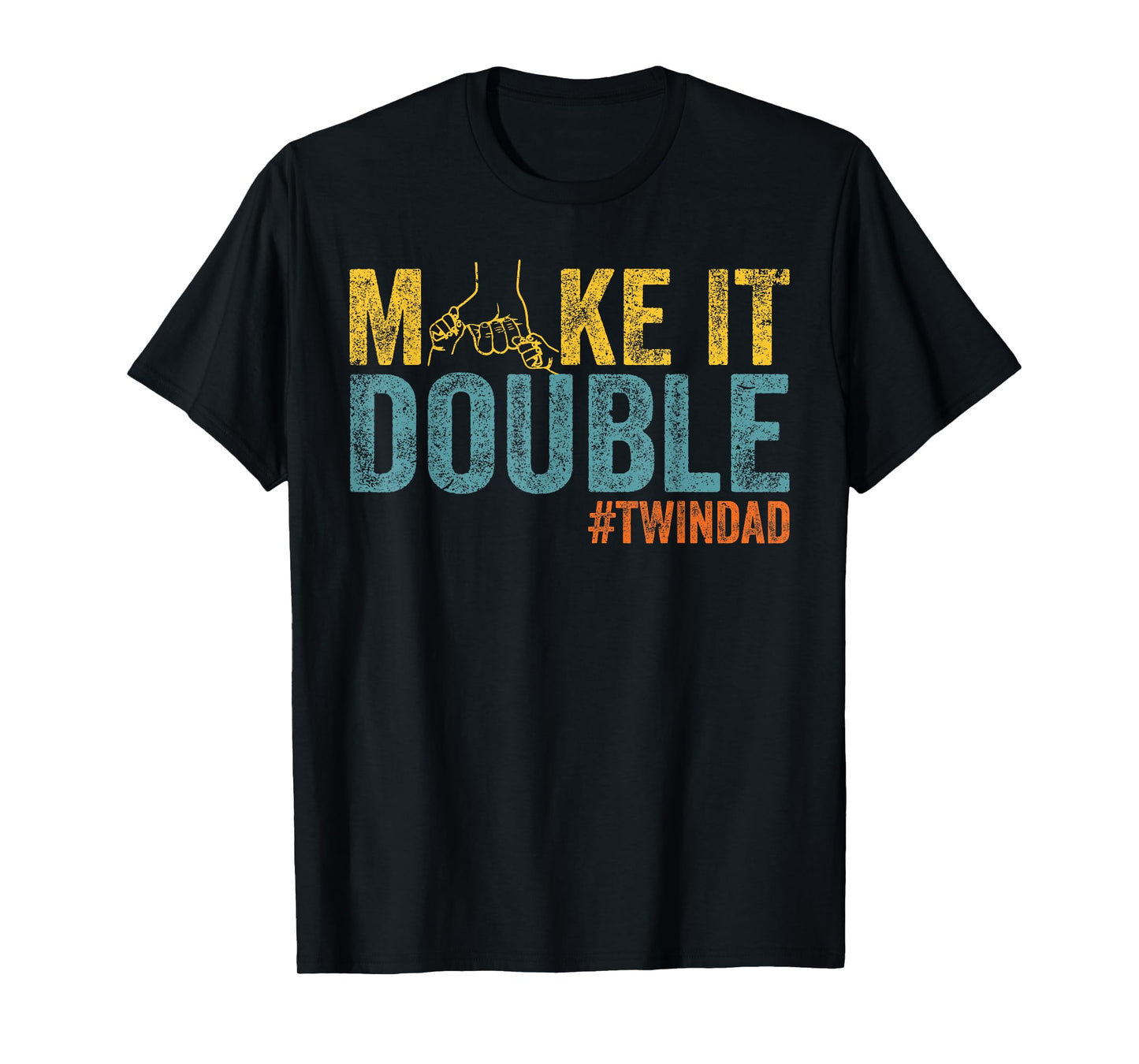 Make It A Double Twin Dad New Dad Expecting Twins T-Shirt